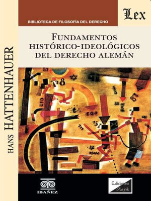 cover image of Fundamentos histórico-ideológicos del derecho alemán